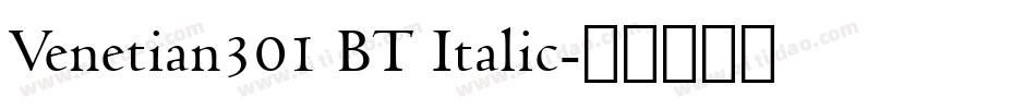 Venetian301 BT Italic字体转换